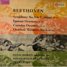 Beethoven - Antal Dorati Conducting The Minneapolis Symphony Orchestra: «Symphony No. 5 In C Minor, Op. 67 - Egmont Overture, Op. 84 - Coriolan Overture, Op. 62 - Overture 