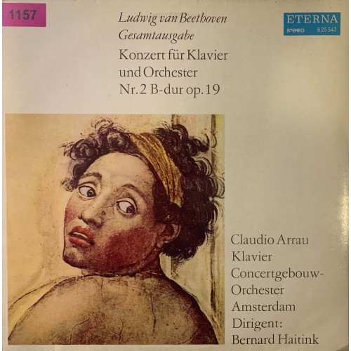 Ludwig van Beethoven, Claudio Arrau, Concertgebouw-Orchester Amsterdam, Bernard Haitink: «Konzert Fur Klavier Und Orchester Nr. 2 B-dur Op. 19»