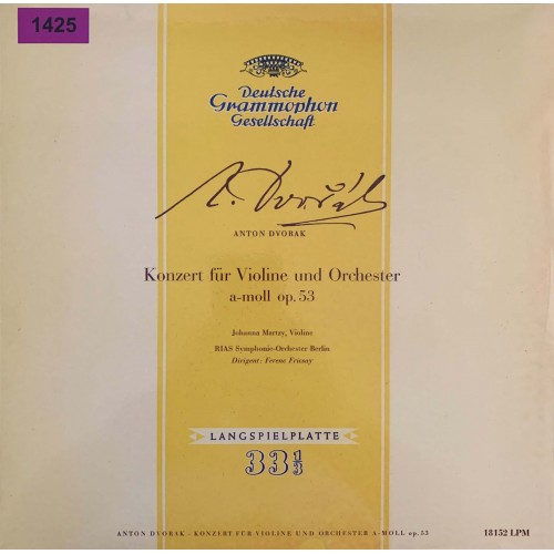 Anton Dvorak, Johanna Martzy, Ferenc Fricsay: «Konzert Fur Violine Und Orchester A-Moll Op. 53»