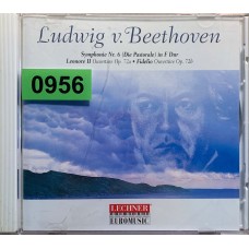 Ludwig V. Beethoven: «Symphonie Nr. 6 / Leonore 2 / Fidelio»