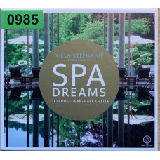 Various: «Spa Dreams By Claude + Jean-Marc Challe. Villa Stephanie Baden-Baden»