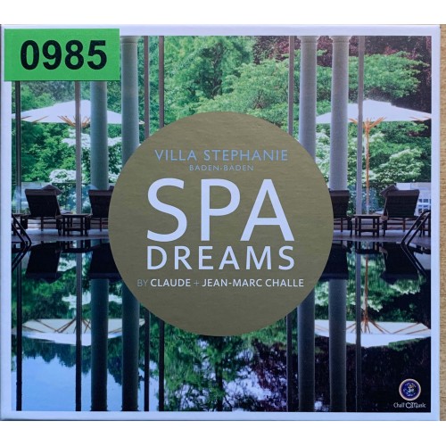 Various: «Spa Dreams By Claude + Jean-Marc Challe. Villa Stephanie Baden-Baden»