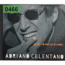 Adriano Celentano: «Io Non So Parlar D'Amore»
