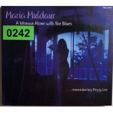 Maria Muldaur: «A Woman Alone With The Blues (...Remembering Peggy Lee)»