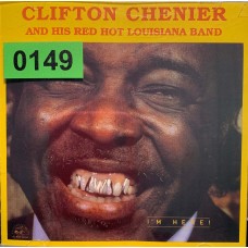 Clifton Chenier And His Red Hot Louisiana Band: «I'm Here»