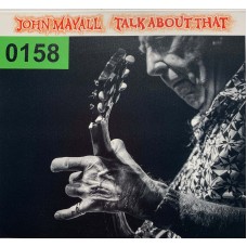 John Mayall: «Talk About That»