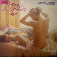 Anthony Ventura And His Orchestra: «Music For Making Love»