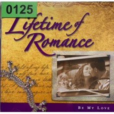 Various: «Lifetime Of Romance - Be My Love»