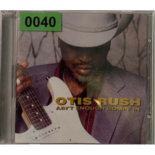 Otis Rush: «Ain't Enough Comin' In»