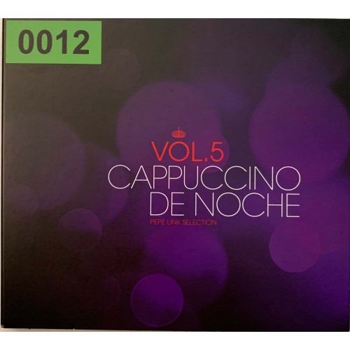 Pepe Link: «Cappuccino De Noche - Pepe Link Selection Vol. 5»