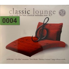 Various: «Classic Lounge : Relax With The Best Classical Melodies Ever»