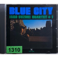 Isao Suzuki Quartet + 1: «Blue City»