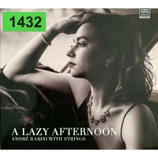 Andre Rabini With Strings: «A Lazy Afternoon»