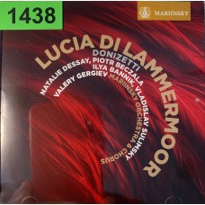 Natalie Dessay, Piotr Beczala, Ilya Bannik, Vladislav Sulimsky, Valery Gergiev, Mariinsky Orchestra & Chorus - Donizetti: «Lucia di Lammermoor»