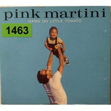 Pink Martini: «Hang On Little Tomato»