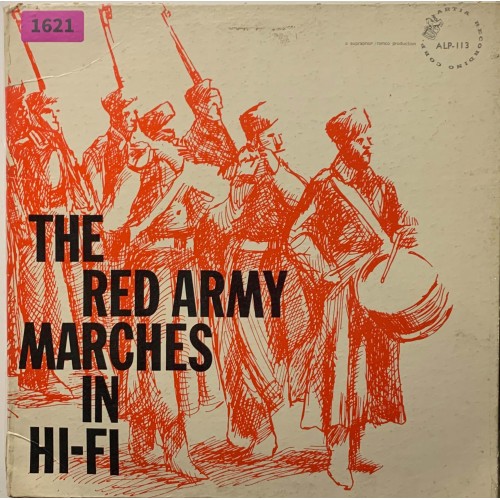 Alexandrov Song And Dance Ensemble Conducted By Boris Alexandrov: «The Red Army Marches In Hi-Fi»