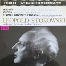 Leopold Stokowski With Houston Symphony Orchestra, Wagner,; Chopin, Thomas Canning: «Wagner: Wotan's Fantasy, Chopin: Mazurka In A Minor,Thomas Canning's Fantasy»