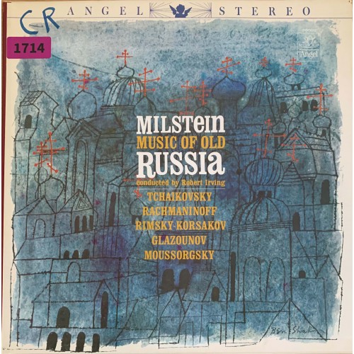 Milstein, Pyotr Ilyich Tchaikovsky, Sergei Vasilyevich Rachmaninoff, Nikolai Rimsky-Korsakov, Alexander Glazunov, Modest Mussorgsky, Robert Irving: «Music Of Old Russia»