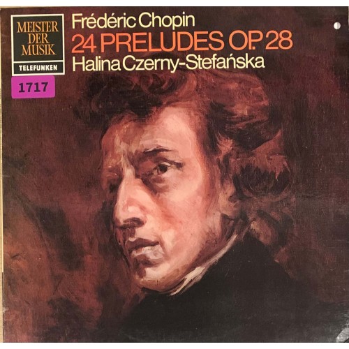 Fryderyk Chopin, Halina Czerny-Stefanska: «24 Preludes Op. 28»