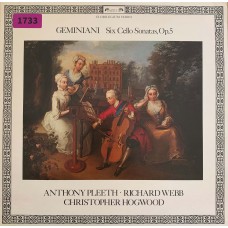 Geminiani - Anthony Pleeth, Richard Webb, Christopher Hogwood: «Six Cello Sonatas, Op. 5»