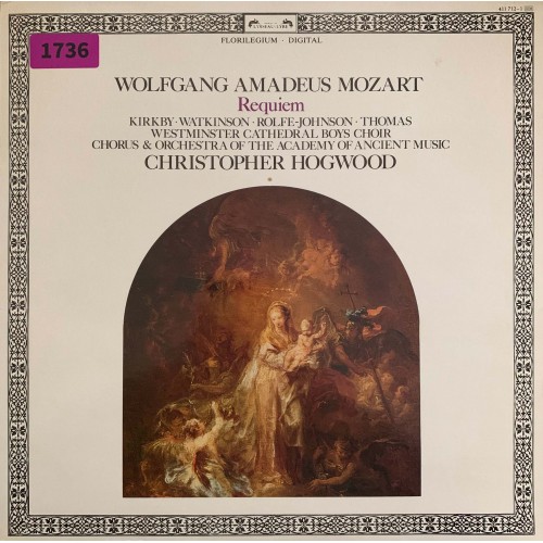 Wolfgang Amadeus Mozart - Kirkby, Watkinson, Rolfe-Johnson, Thomas / Westminster Cathedral Boys Choir, Chorus & Orchestra Of The Academy Of Ancient Music / Christopher Hogwood: «Requiem»