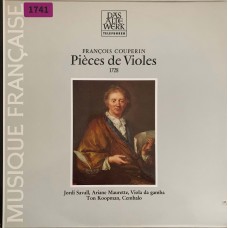 Francois Couperin - Jordi Savall, Ariane Maurette, Ton Koopman: «Pieces De Violes, 1728»