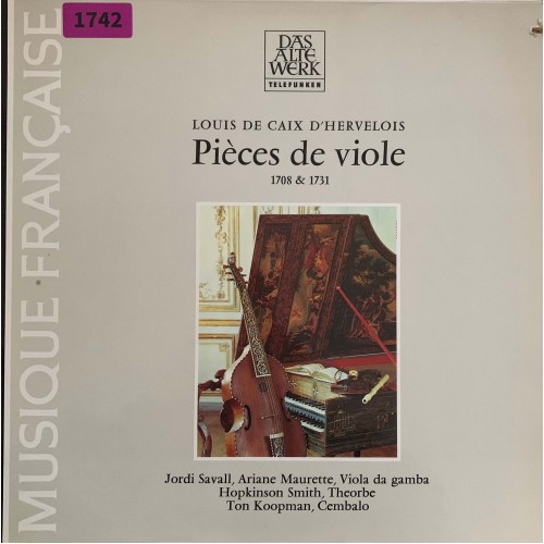 Louis De Caix D'Hervelois - Jordi Savall, Ariane Maurette, Hopkinson Smith, Ton Koopman: «Pieces De Viole 1708 & 1731»