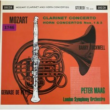 Mozart - Gervase de Peyer, Barry Tuckwell, Peter Maag, London Symphony Orchestra: «Clarinet Concerto / Horn Concertos Nos. 1 & 3»