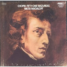 Nikita Magaloff, Chopin: «Chopin - Fifty - One Mazurkas»