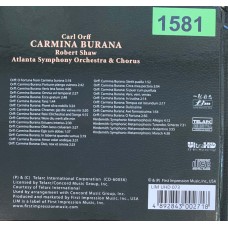 Carl Orff, Robert Shaw, Atlanta Symphony Orchestra & Chorus, The Atlanta Boy Choir, Judith Blegen, Hakan Hagegard, William Brown: «Carmina Burana»