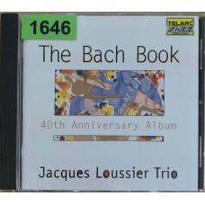 Jacques Loussier Trio: «The Bach Book, 40th Anniversary Album»