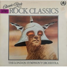 London Symphony Orchestra And The Royal Choral Society: «Classic Rock Rock Classics»