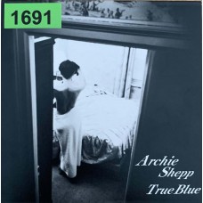 Archie Shepp Quartet: «True Blue»