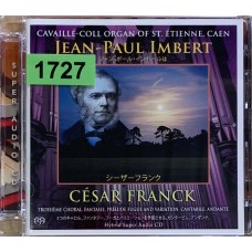 Cesar Franck - Jean-Paul Imbert: «Cesar Franck (Cavaille Coll Organ Of St Etienne, Caen)»