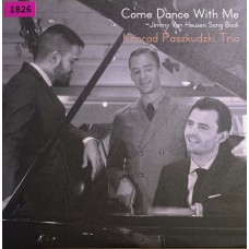 Konrad Paszkudzki Trio: «Come Dance With Me. Jimmy Van Heusen Song Book»