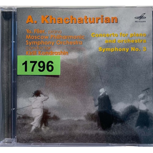 Aram Khachaturian, Moscow Philharmonic Symphony Orchestra / Kirill Kondrashin / Yakov Flier: «Concerto for Piano and Orchestra; Symphony No. 3»