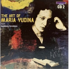 Мария Юдина: «The Art of Maria Yudina» CD 2