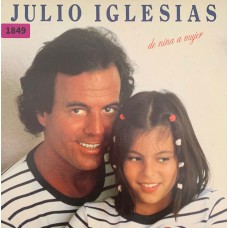 Julio Iglesias: «De Nina A Mujer»