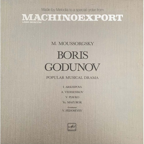 M. Mussorgsky - I. Arkhipova, A. Vedernikov, V. Piavko, Yu. Masurok , Conductor V. Fedoseyev: «Boris Godunov, Popular Music Drama»