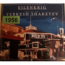 Eilenkrig: «Pier 39: Music By Yerkesh Shakeyev»