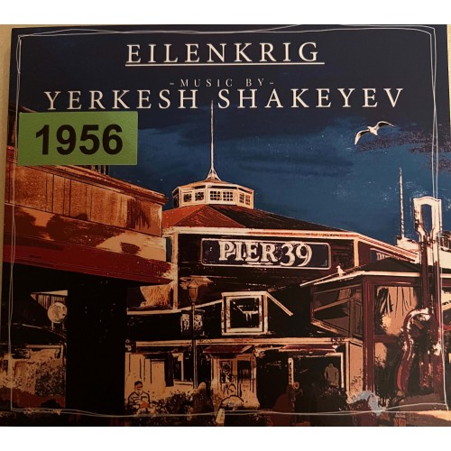 Eilenkrig: «Pier 39: Music By Yerkesh Shakeyev»