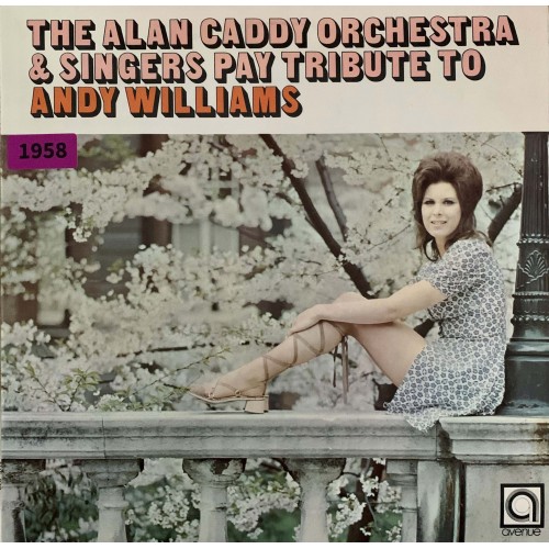 The Alan Caddy Orchestra & Singers: «Pay Tribute To Andy Williams»