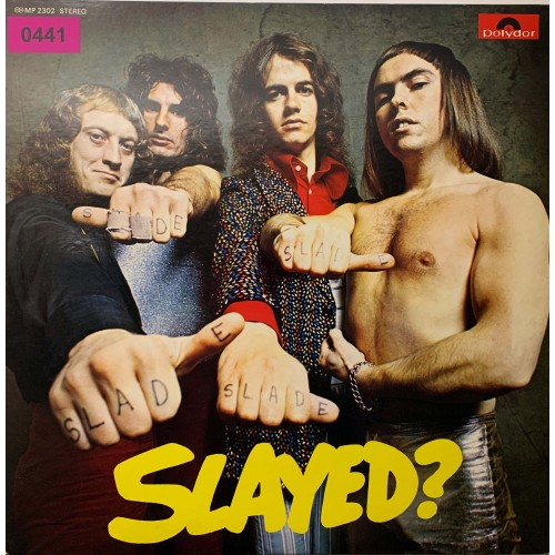 Slade: «Slayed?»