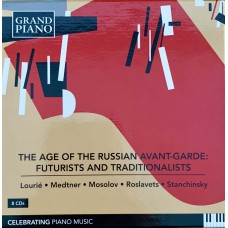 Lourie, Medtner, Stanchinsky, Roslavetz, Mossolov: «The Age Of The Russian Avant-Garde: Futurists And Traditionalists»