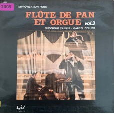 Gheorghe Zamfir - Marcel Cellier: «Improvisation Pour Flute De Pan Et Orgue Vol. 3»