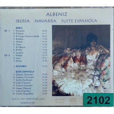 Albeniz, Alicia De Larrocha: «Iberia / Navarra / Suite Espanola»