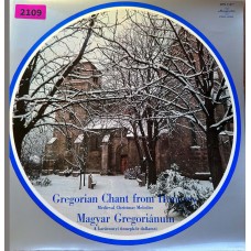 Schola Hungarica: «Magyar Gregorianum - Gregorian Chant From Hungary: Medieval Christmas Melodies»