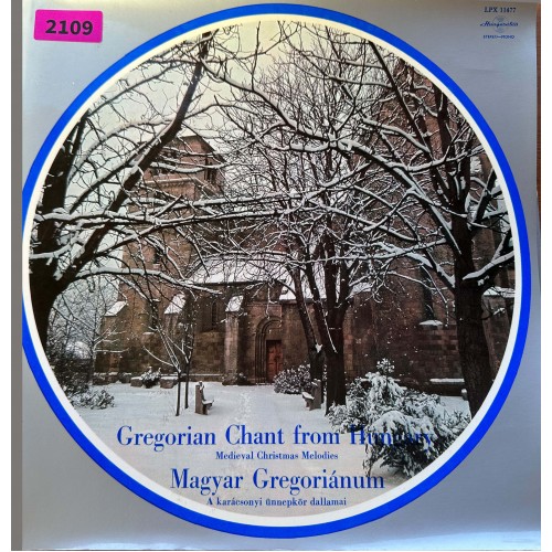 Schola Hungarica: «Magyar Gregorianum - Gregorian Chant From Hungary: Medieval Christmas Melodies»