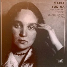 Maria Yudina: «Anniversary Edition / Phonodocuments»