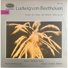 Beethoven, Roman Totenberg, Orchestre Philarmonique De Poznam, Stanislaw Wislocki: «Concerto Pour Violon Et Orchestre En Re Majeur Op. 61»